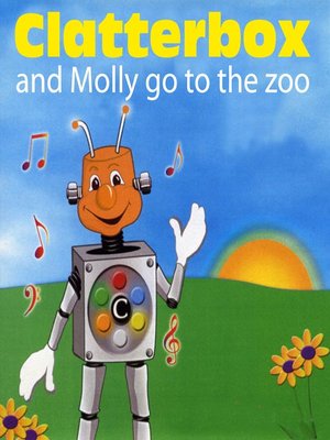 cover image of Clatterbox and Molly go to the Zoo